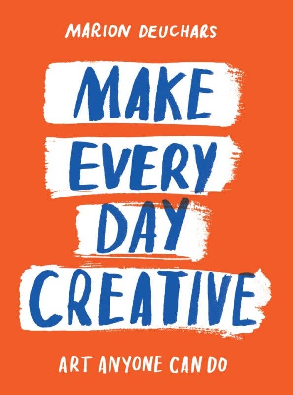 Make Every Day Creative, Marion Deuchars